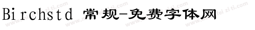 Birchstd 常规字体转换